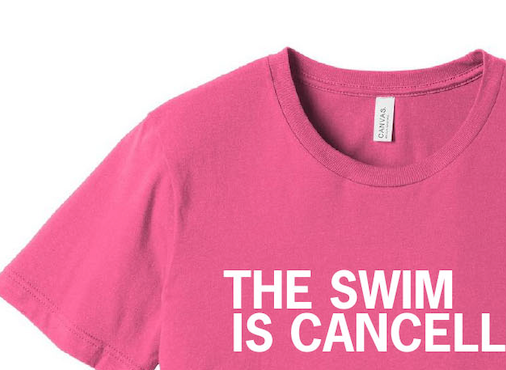 The Swim is Cancelled Shirt