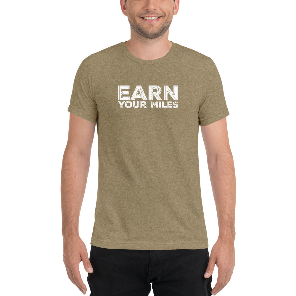 Earn Your Miles Short Sleeve Shirt