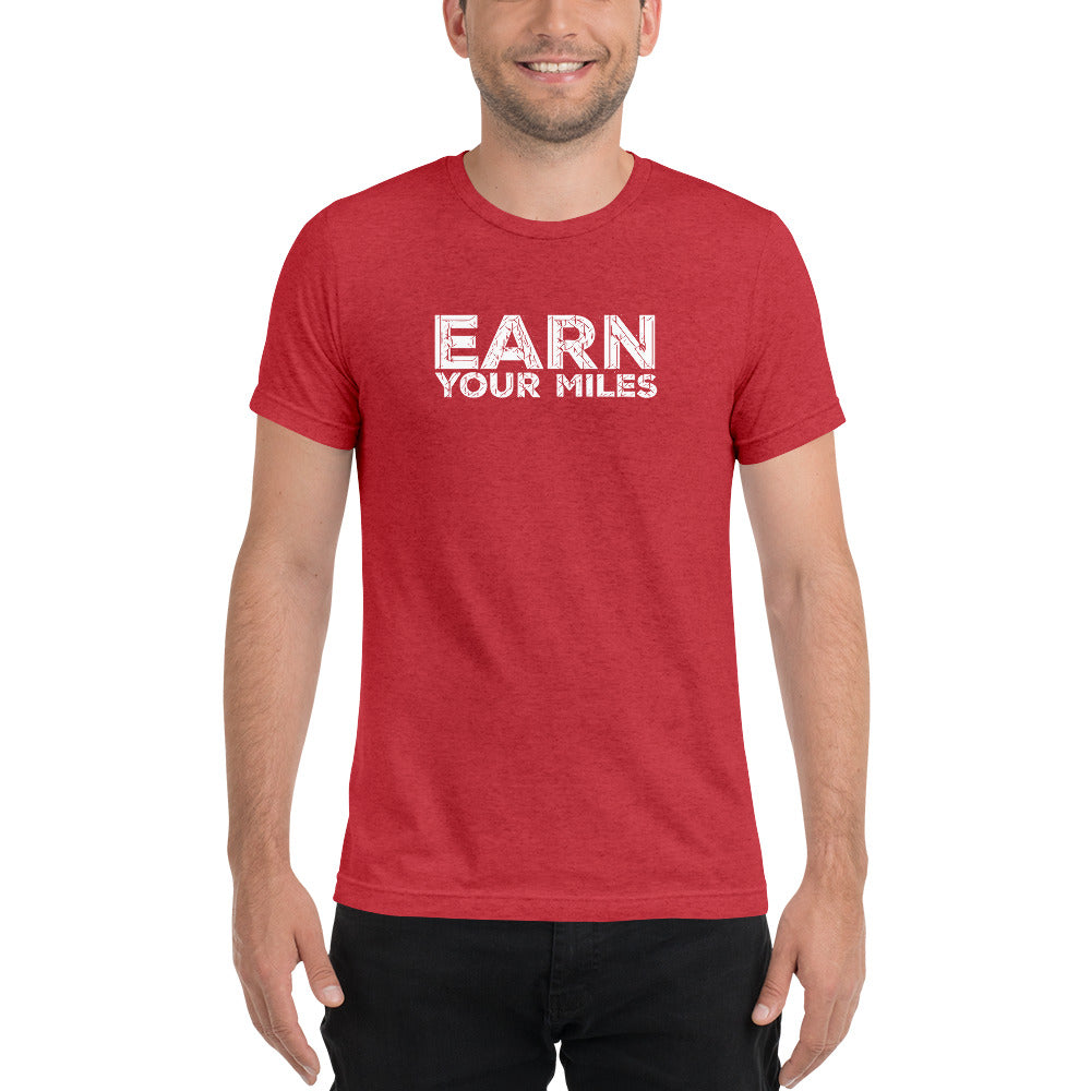 Earn Your Miles Short Sleeve Shirt