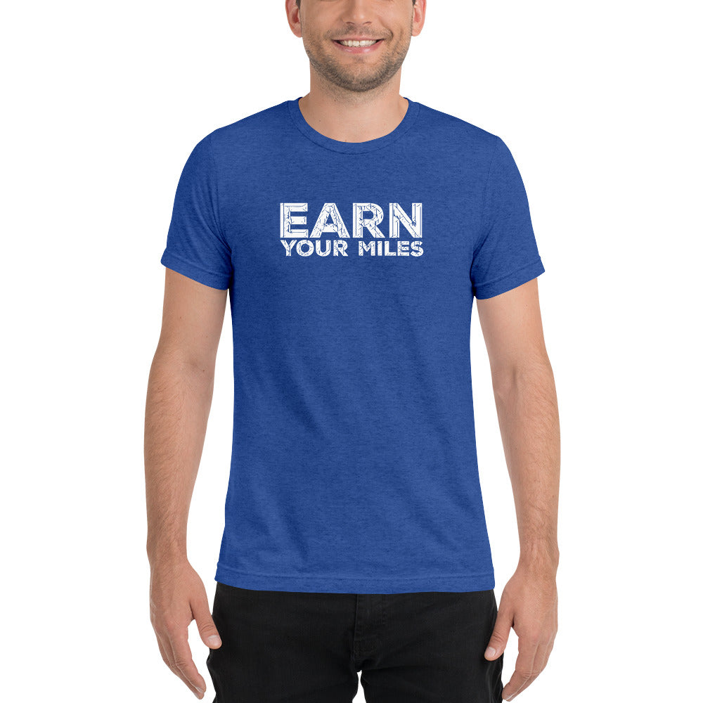 Earn Your Miles Short Sleeve Shirt