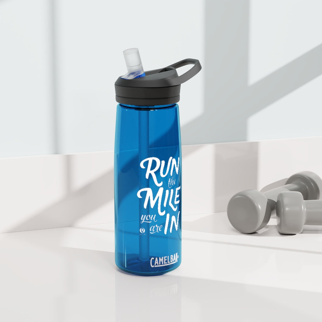 Run the Mile You Are In CamelBak Eddy®  Water Bottle