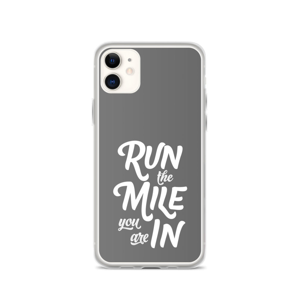 Run the Mile You Are In iPhone Case