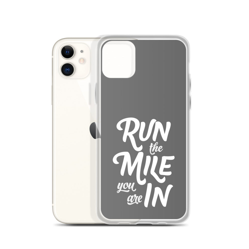 Run the Mile You Are In iPhone Case