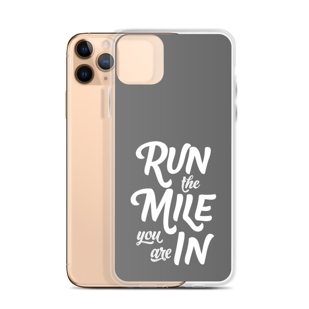 Run the Mile You Are In iPhone Case