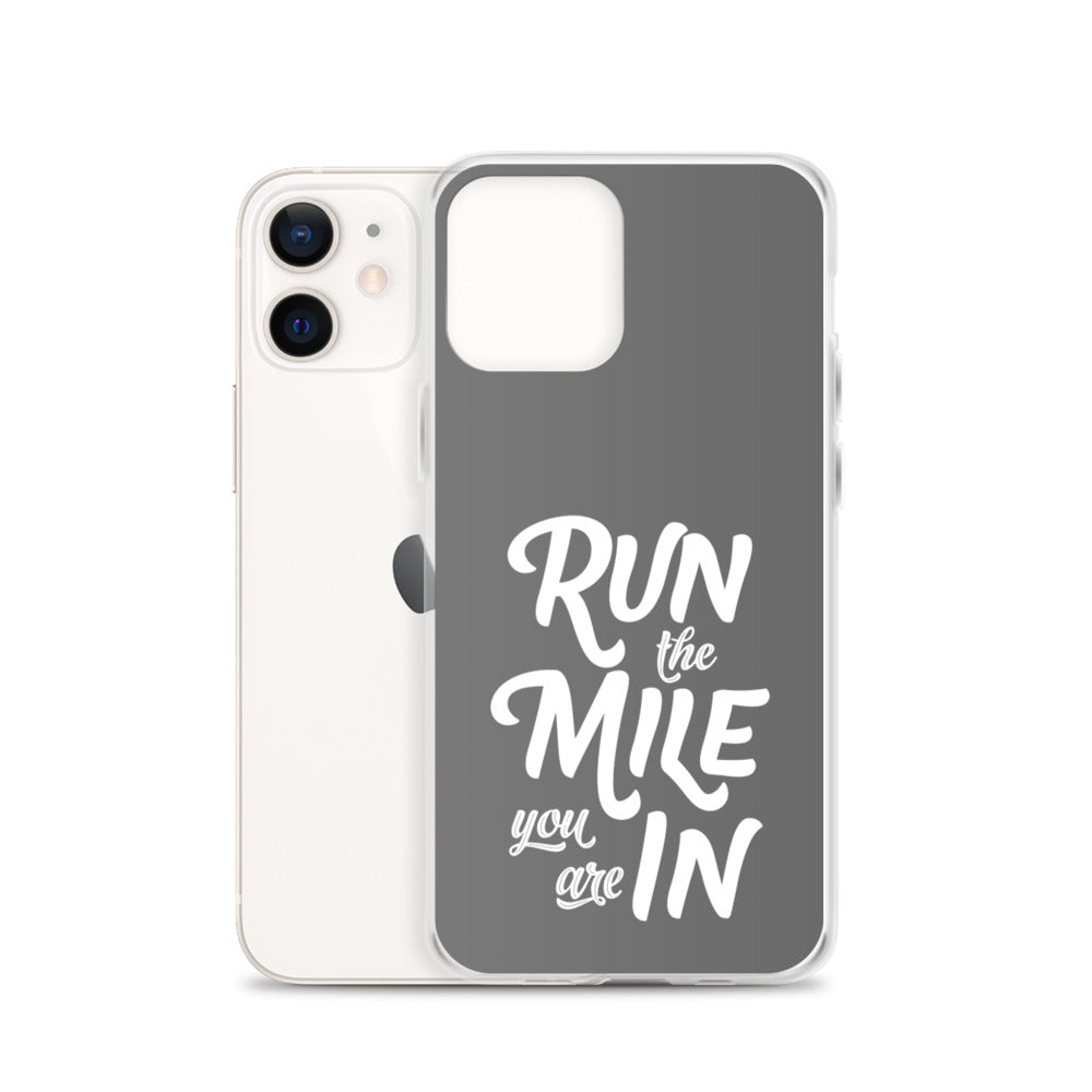 Run the Mile You Are In iPhone Case