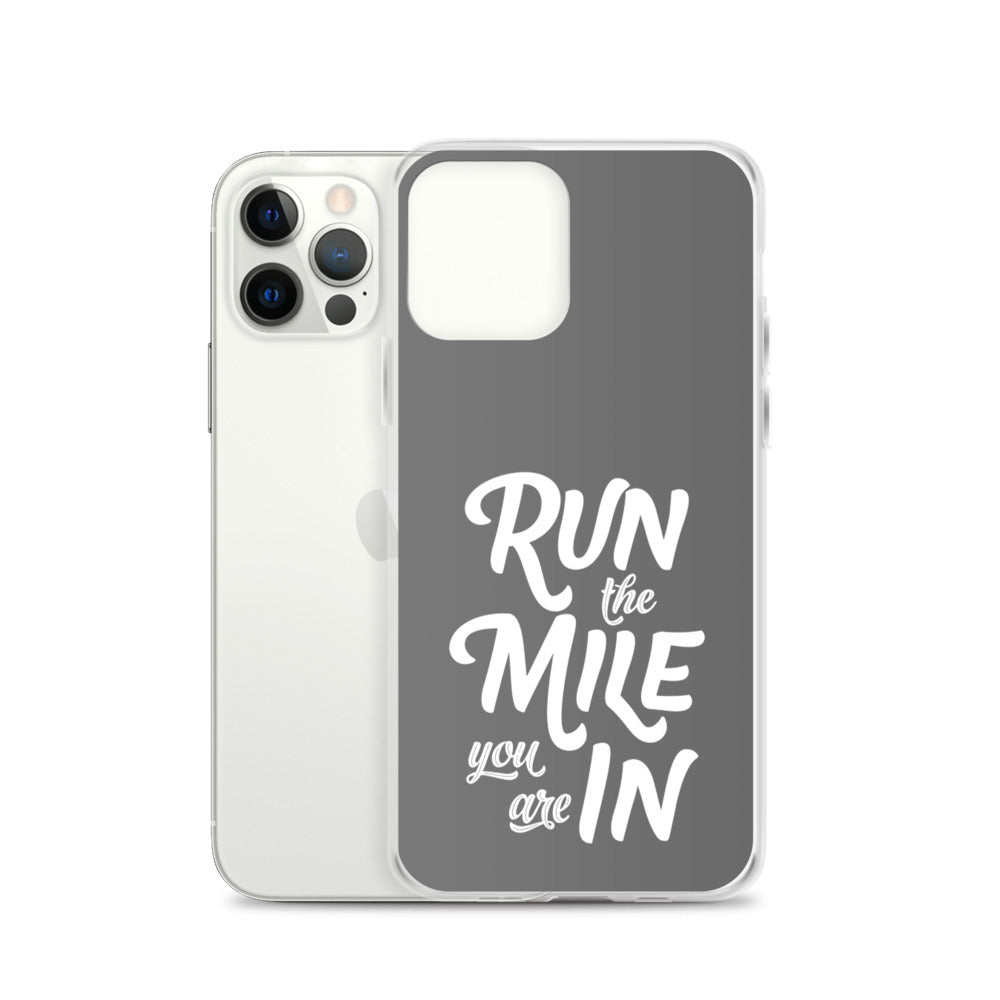 Run the Mile You Are In iPhone Case