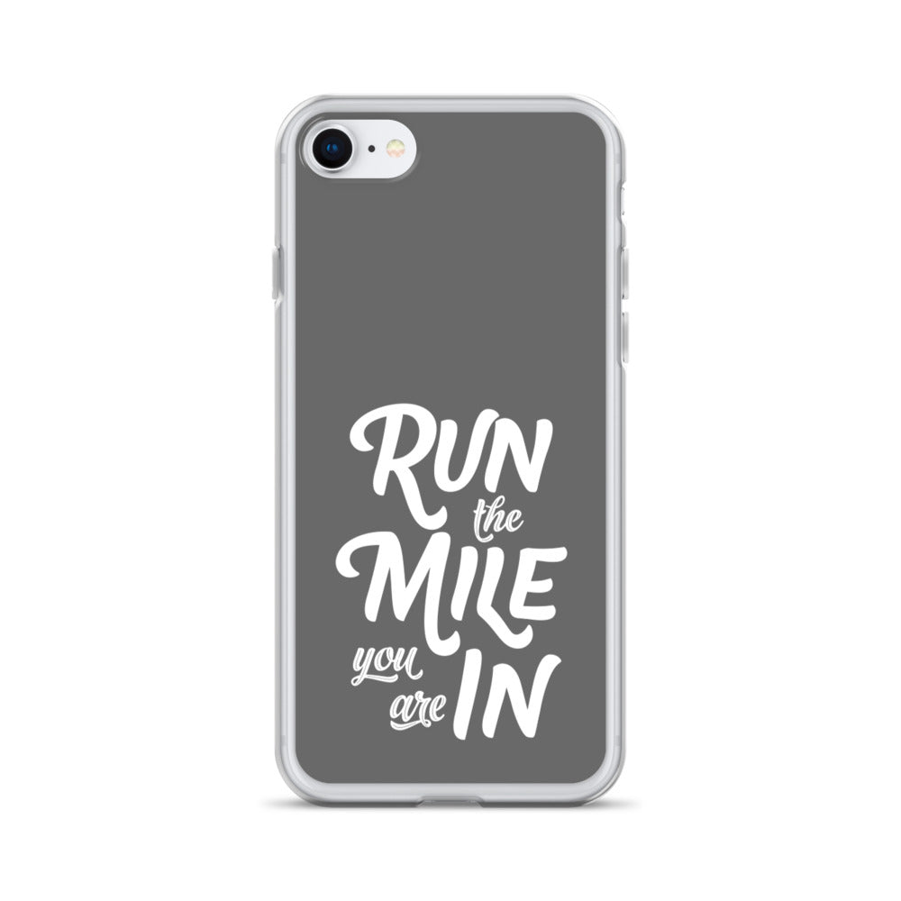 Run the Mile You Are In iPhone Case