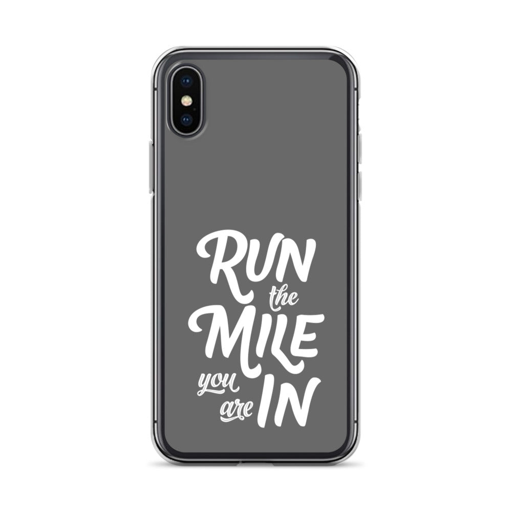 Run the Mile You Are In iPhone Case