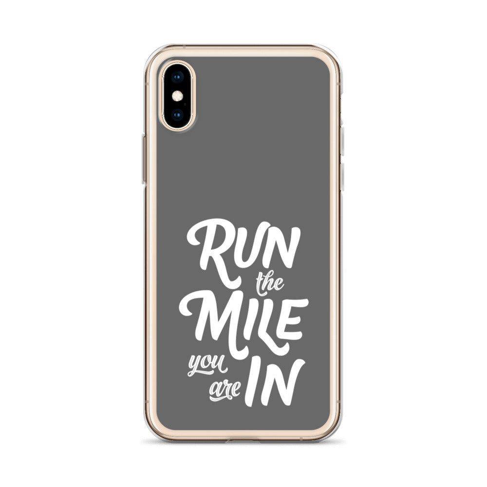 Run the Mile You Are In iPhone Case