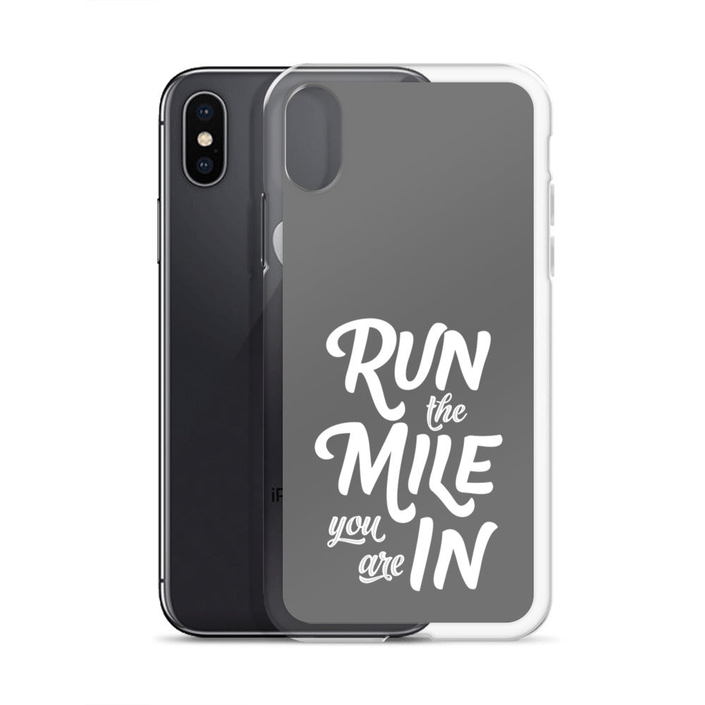 Run the Mile You Are In iPhone Case