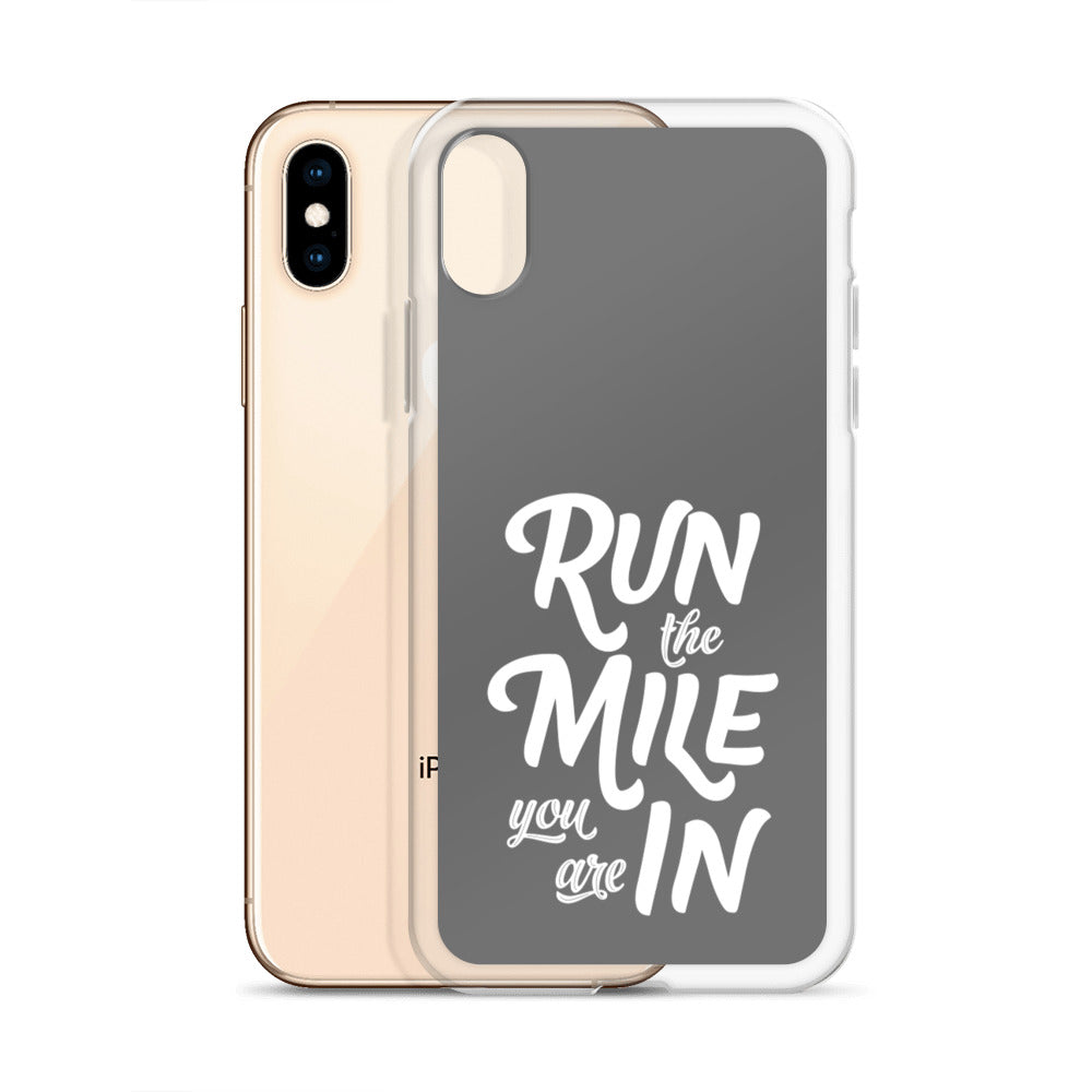 Run the Mile You Are In iPhone Case