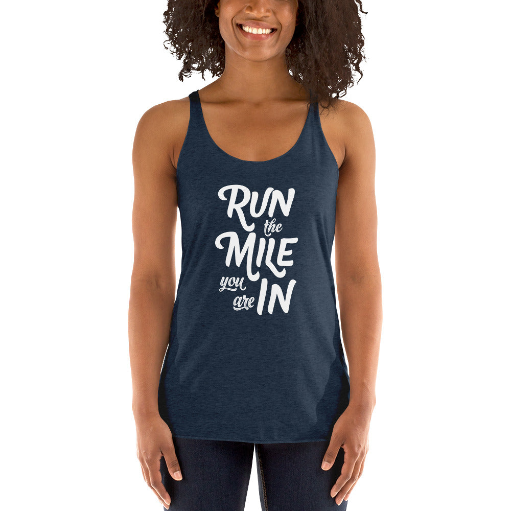Run the Mile You Are In Women's Racerback Tank