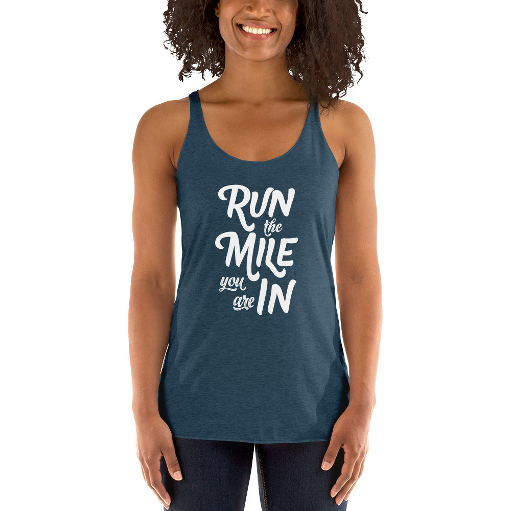 Run the Mile You Are In Women's Racerback Tank