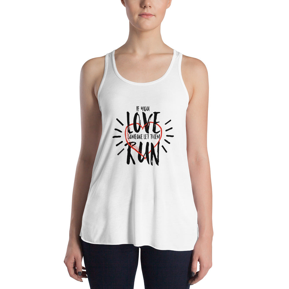 Love Someone Let Them Run Women's Flowy Racerback Tank