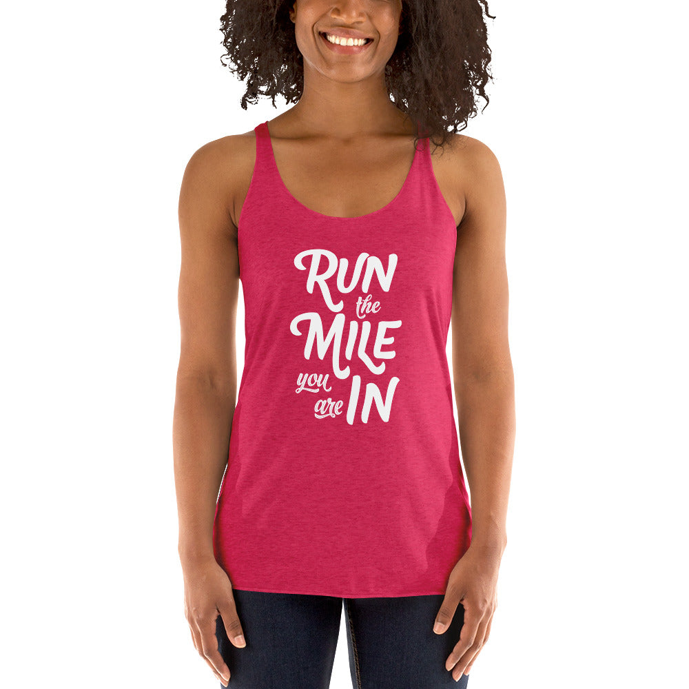 Run the Mile You Are In Women's Racerback Tank