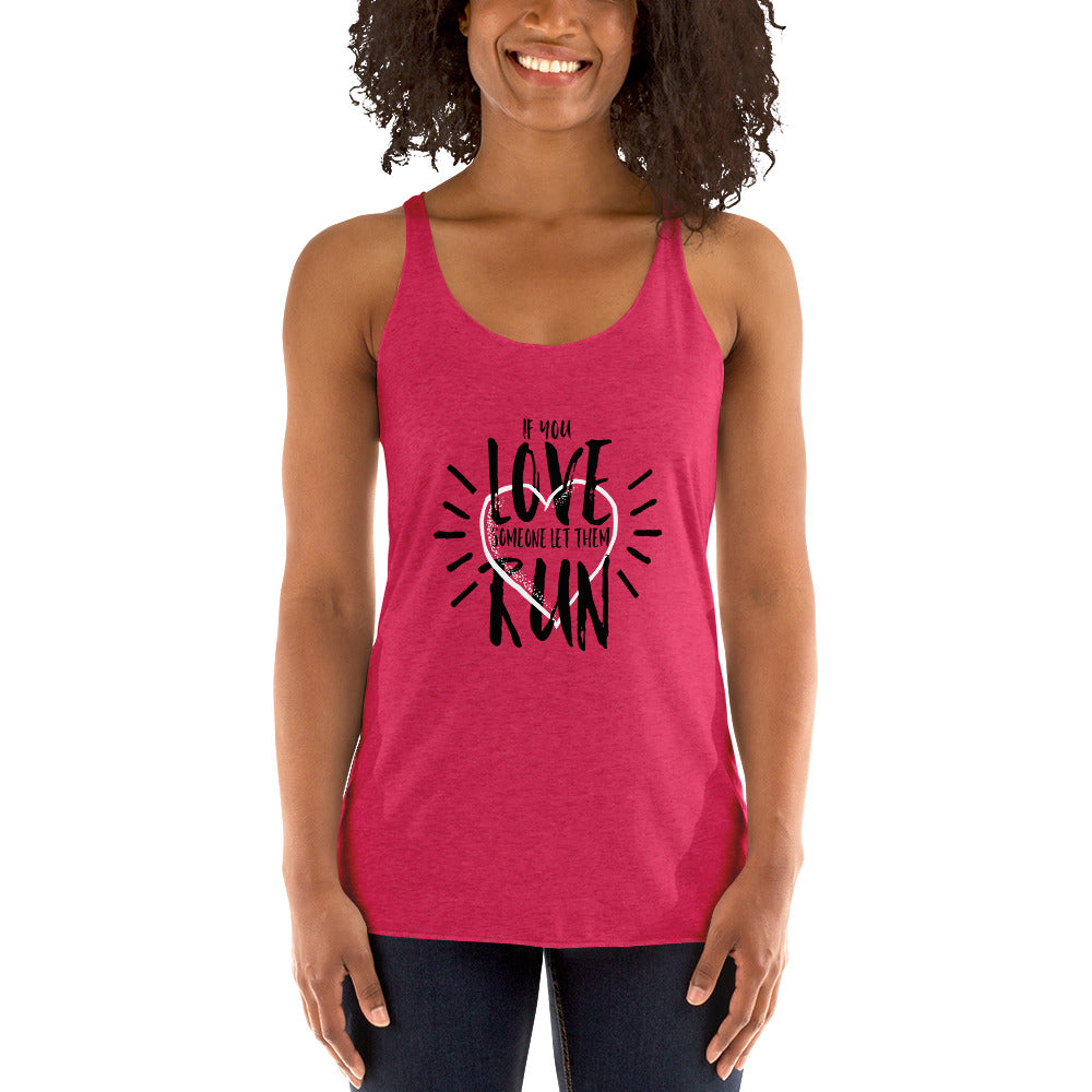 Love Someone Let Them Run Women's Racerback Tank