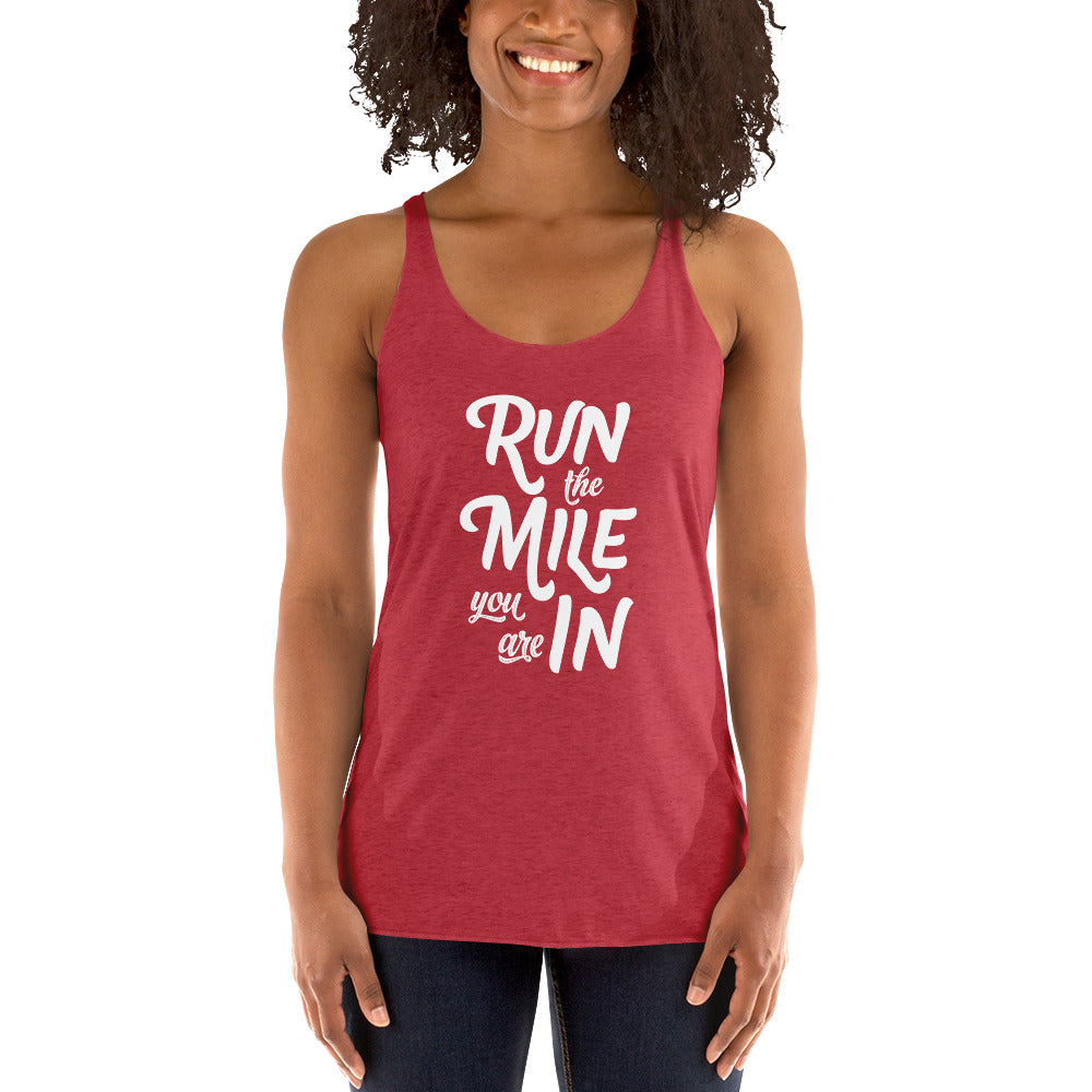 Run the Mile You Are In Women's Racerback Tank