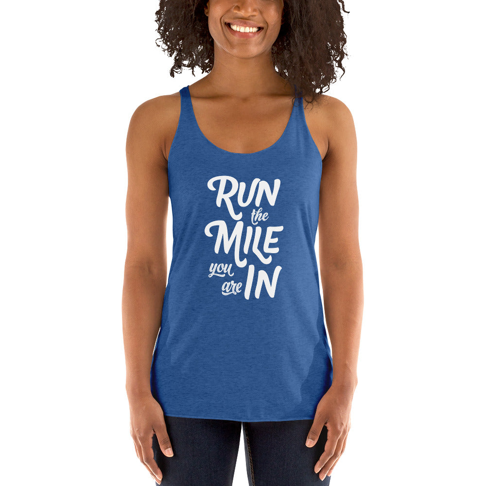 Run the Mile You Are In Women's Racerback Tank