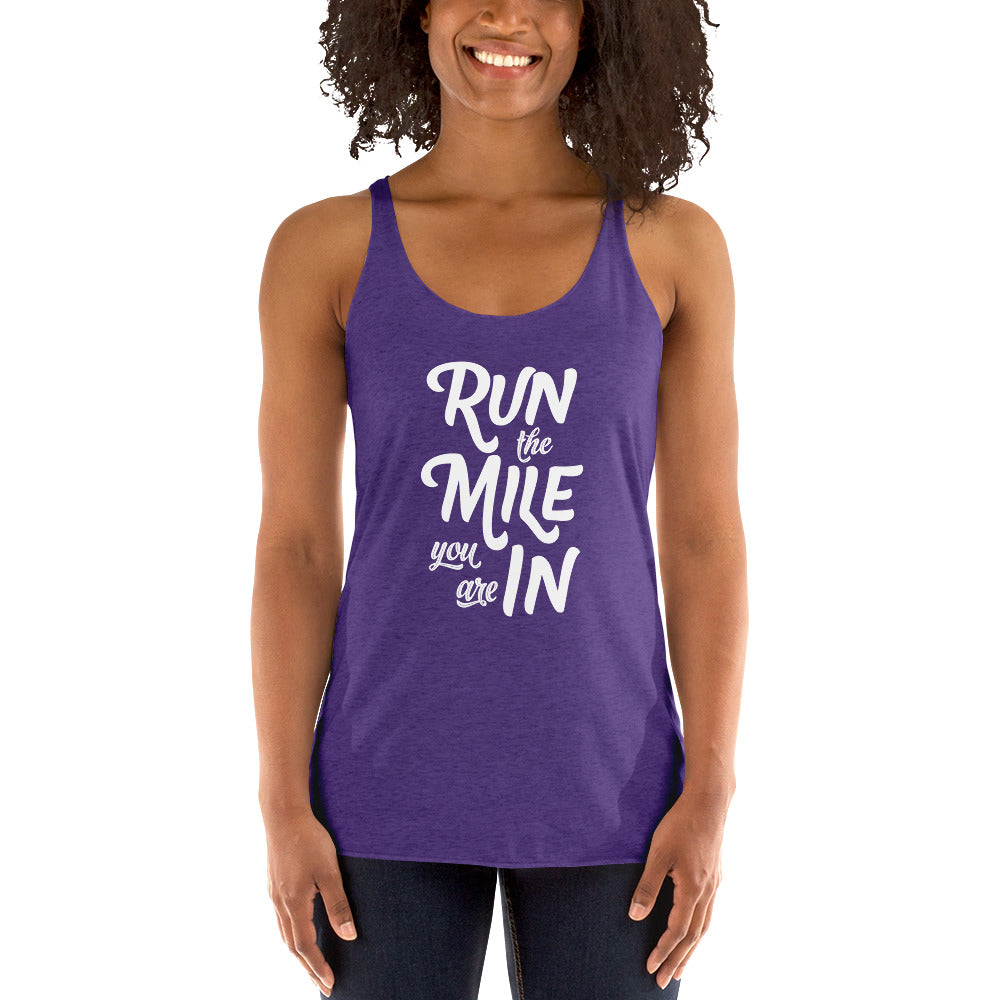 Run the Mile You Are In Women's Racerback Tank