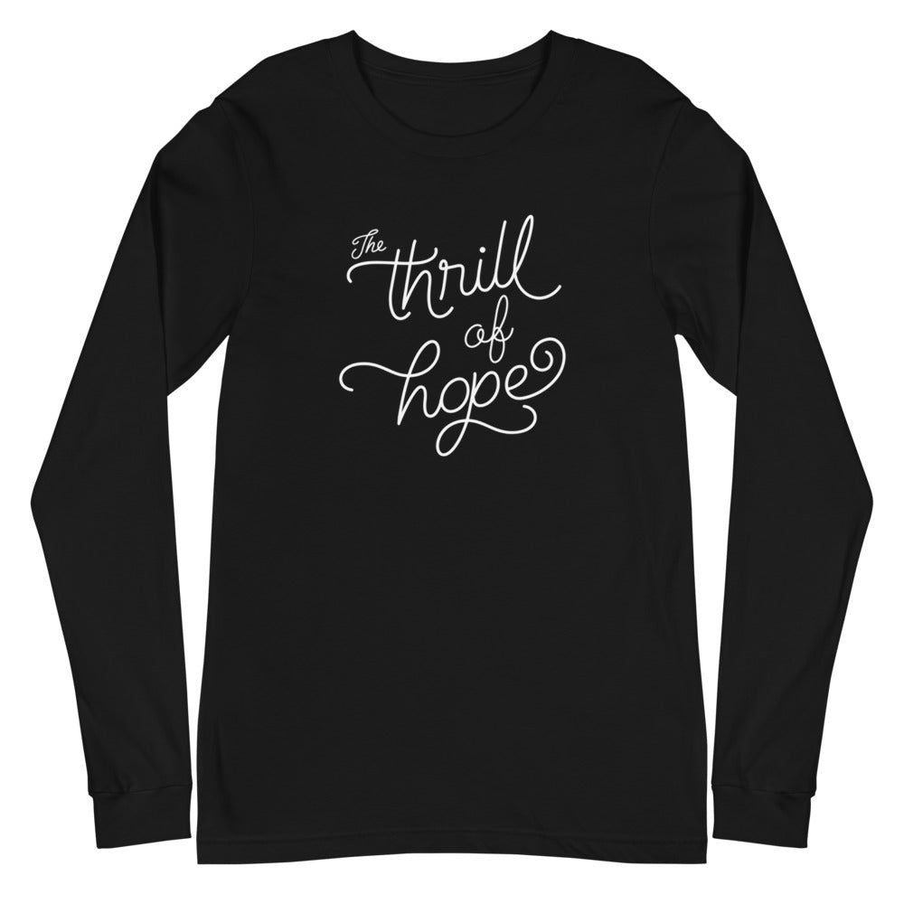 The Thrill of Hope Long Sleeve Tee