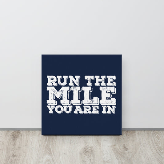 Run the Mile You Arein Block and Blue Canvas