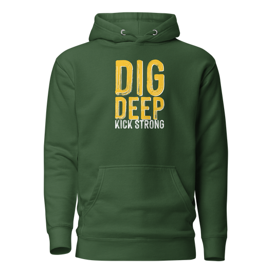 Dig Deep Hoodie