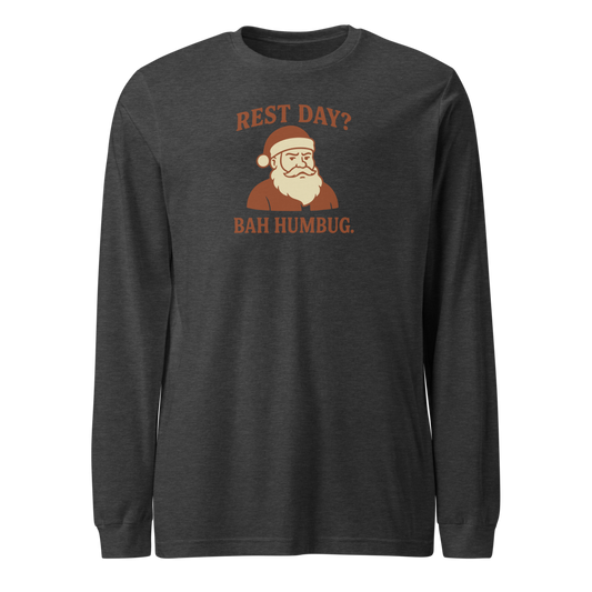 Rest Day Bah Humbug Long Sleeve Shirt