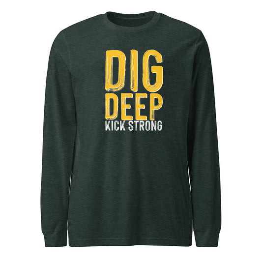 Dig Deep Long Sleeve Shirt