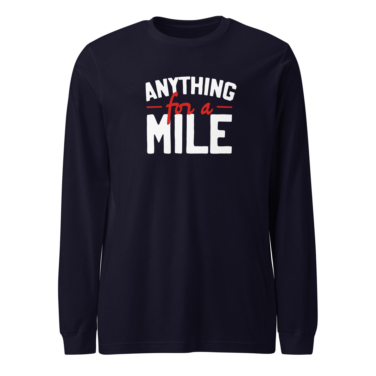 Anything for a Mile Long Sleeve Shirt