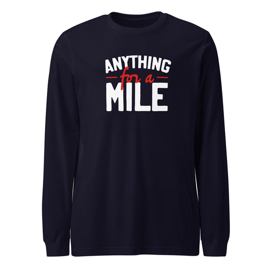 Anything for a Mile Long Sleeve Shirt
