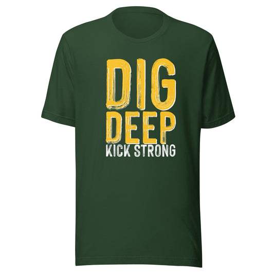 Dig Deep Shirt