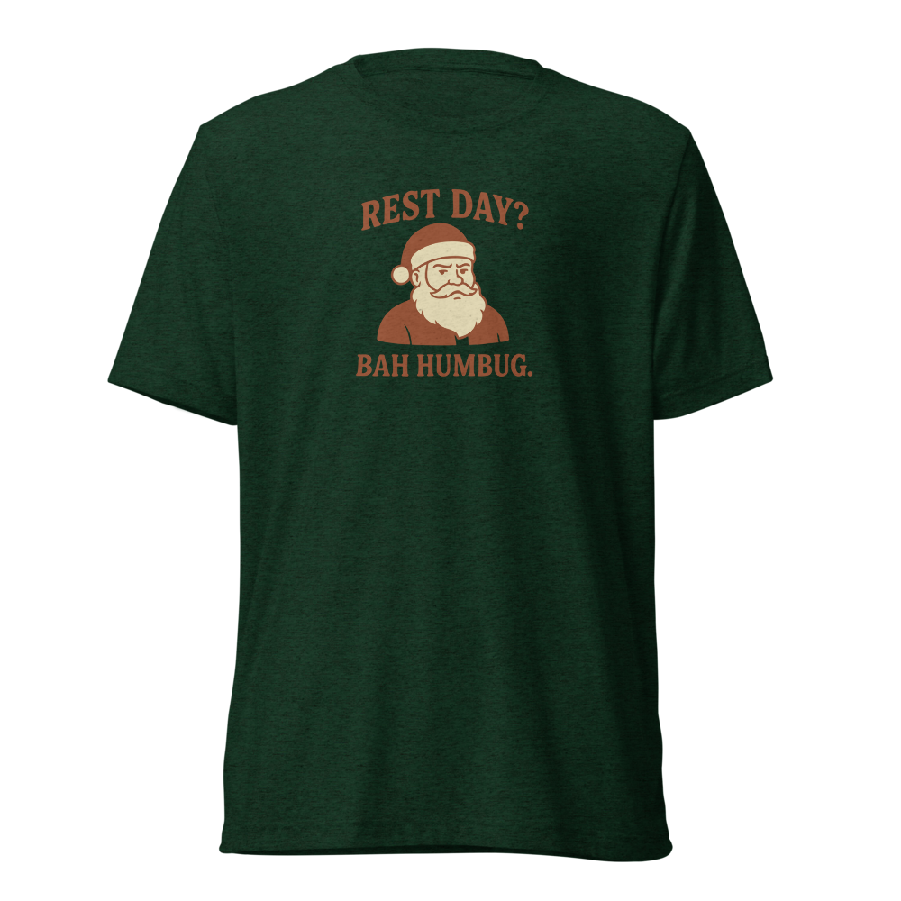 Rest Day? Bah Humbug. Short Sleeve Shirt