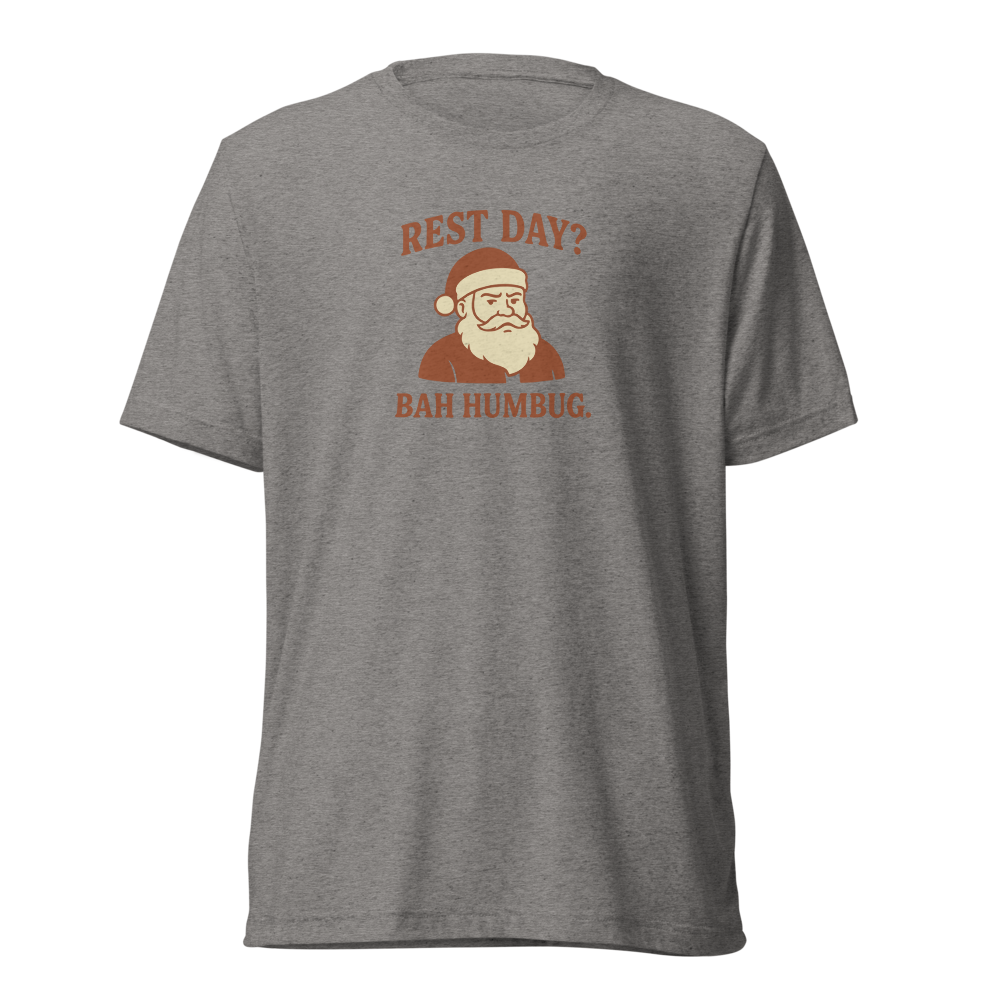 Rest Day? Bah Humbug. Short Sleeve Shirt