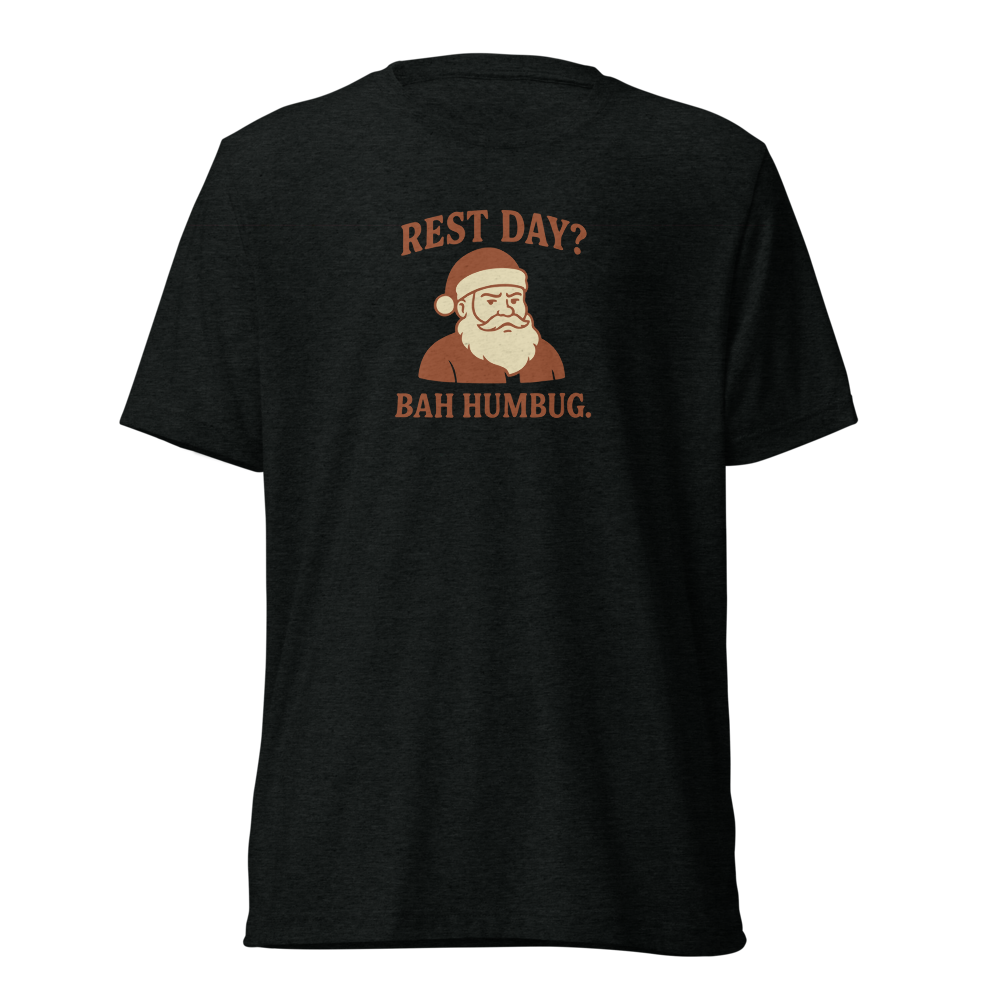 Rest Day? Bah Humbug. Short Sleeve Shirt