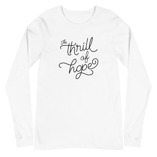 Thrill of Hope Black on White Long Sleeve Shirt